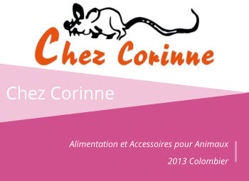 Chez Corinne Alimentation et Accessoires pour Animaux  2013 Colombier